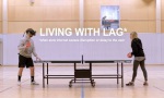 Movie : Living with Lag